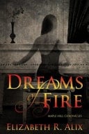 Dreams of Fire Maple Hill Chronicles