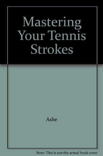 Mastering Your Tennis Strokes