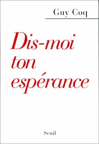 Dis-moi ton espérance