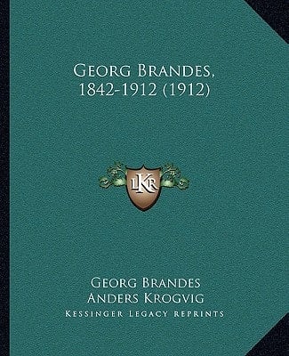Georg Brandes, 1842-1912 (1912) (Norwegian Edition)