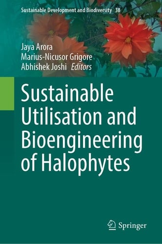 Sustainable Utilisation and Bioengineering of Halophytes