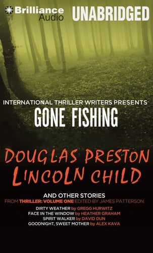 Gone Fishing and Other Stories: Gone Fishing, Dirty Weather, Face in the Window, Spirit Walker, Goodnight, Sweet Mother