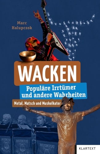 Wacken Populäre Irrtümer und andere Wahrheiten