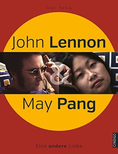John Lennon & May Pang eine andere Liebe