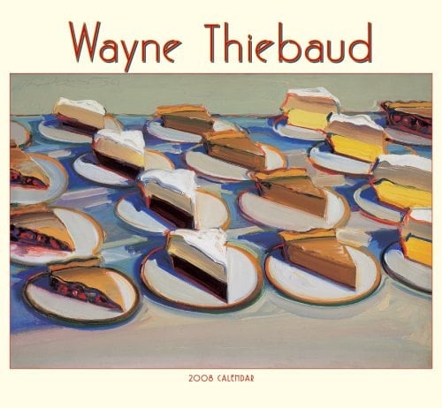 Wayne Thiebaud 2008 Calendar