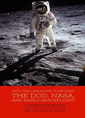 Into the Unknown: Together the DOD, NASA, and Early Spaceflight