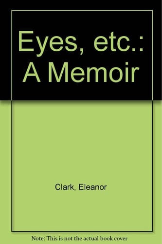 Eyes, Etc A Memoir
