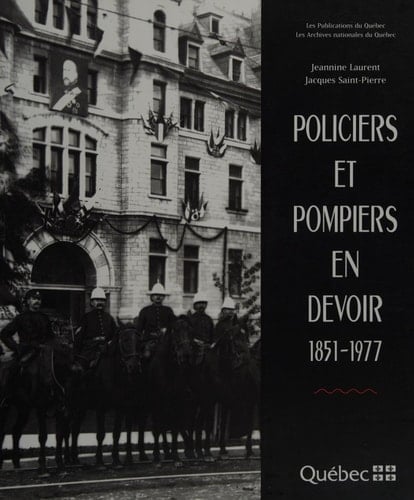 Policiers et pompiers en devoir, 1851-1977