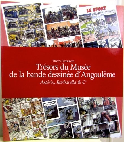 Astérix, Barbarella & cie histoire de la bande dessinée d'expression française à travers les collections du Musée de la bande dessinée d'Angoulême