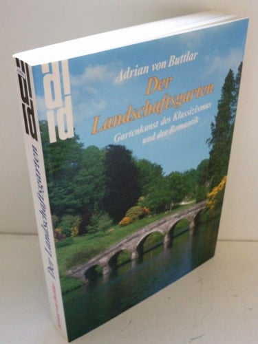 Der Landschaftsgarten: Gartenkunst des Klassizismus und der Romantik (DuMont Dokumente) (German Edition)
