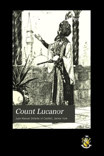 Count Lucanor: The most important book of Medieval tales in Spain