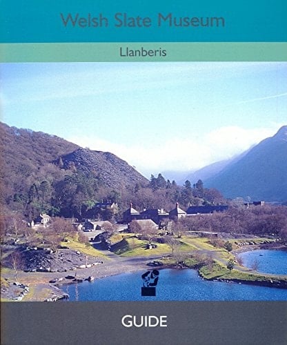 Welsh Slate Museum Llanberis : Guide