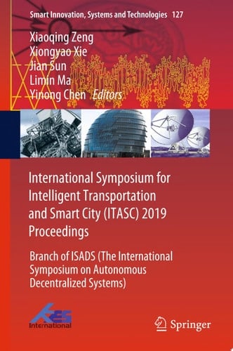 International Symposium for Intelligent Transportation and Smart City (ITASC) 2019 Proceedings