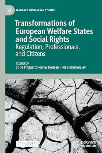 Transformations of European Welfare States and Social Rights Regulation, Professionals, and Citizens