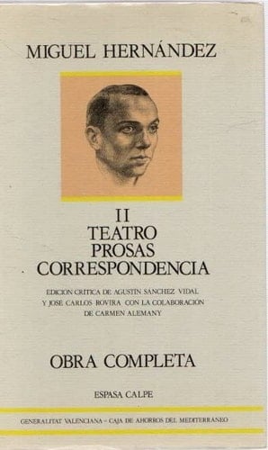 Obra completa: Teatro ; Prosas ; Correspondencia