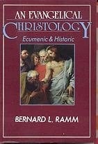 An evangelical Christology: Ecumenic & historic