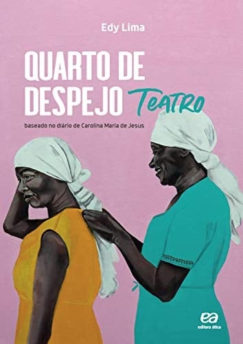 Quarto de despejo teatro : baseado no diário de Carolina Maria de Jesus