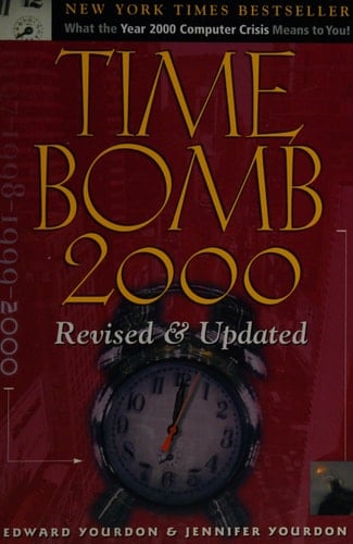 Time Bomb 2000 What the Year 2000 Computer Crisis Means to You!