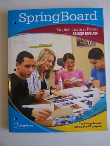 SpringBoard English Textual Power Senior English The College Board's Official Pre-AP Program