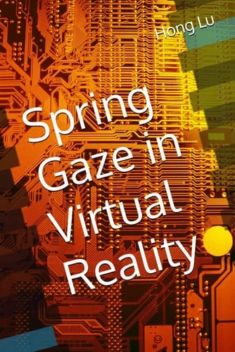 Spring Gaze in Virtual Reality:  (The Earth Village)