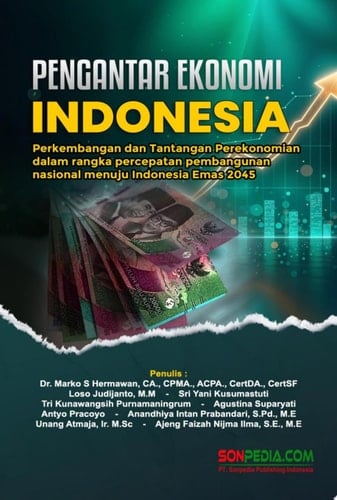 Pengantar Ekonomi Indonesia Perkembangan dan Tantangan Perekonomian dalam Rangka Percepatan Pembangunan Nasional Menuju Indonesia Emas 2045