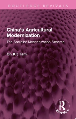 China's Agricultural Modernization The Socialist Mechanization Scheme