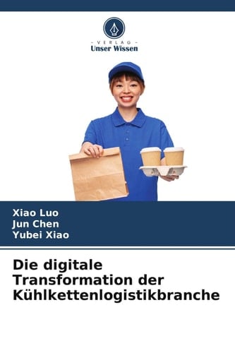 Die digitale Transformation der Kühlkettenlogistikbranche (German Edition)