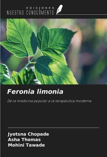 Feronia limonia: De la medicina popular a la terapéutica moderna (Spanish Edition)