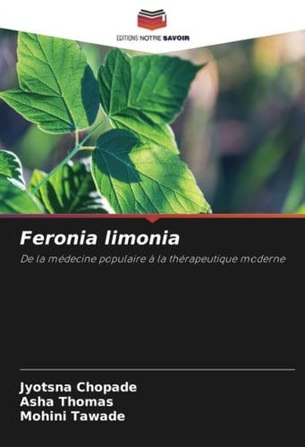 Feronia limonia: De la médecine populaire à la thérapeutique moderne (French Edition)