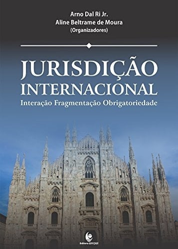 Jurisdiçao internacional interaçao fragmentaçao obrigatoriedade