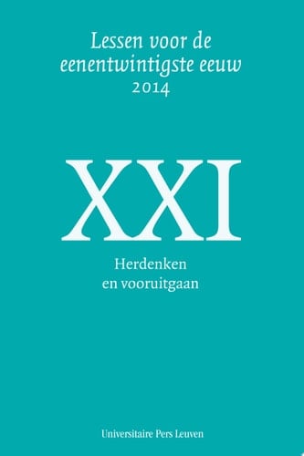 Herdenken en vooruitgaan Lessen voor de eenentwintigste eeuw