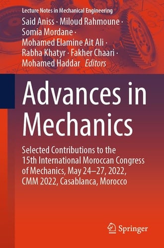 Advances in Mechanics Selected Contributions to the 15th International Moroccan Congress of Mechanics, May 24-27, 2022, CMM 2022, Casablanca, Morocco