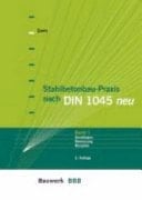 Stahlbetonbau-Praxis nach DIN 1045 neu Grundlagen, Bemessung, Beispiele