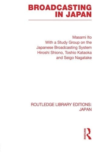 Broadcasting in Japan Case-Studies on Broadcasting Systems