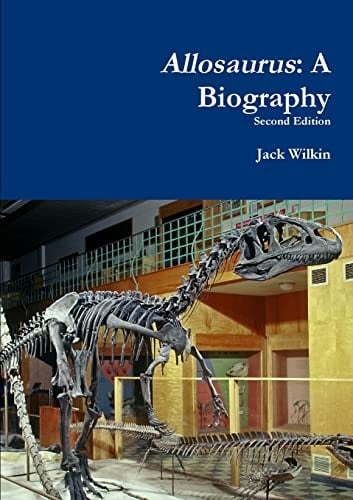 Allosaurus A Biography