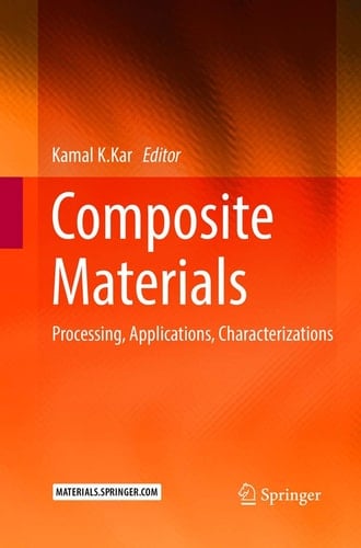 Composite Materials Processing, Applications, Characterizations