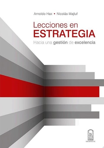 Lecciones en estrategia Hacia una gestión de excelencia