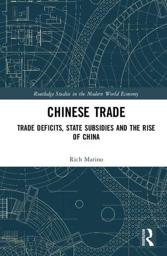 Chinese Trade Trade Deficits, State Subsidies and the Rise of China