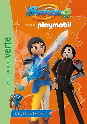 Super 4 Playmobil 09 - L'Epee Du Pouvoir