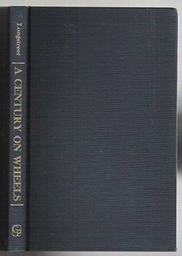 A Century on Wheels The Story of Studebaker, a History, 1852-1952