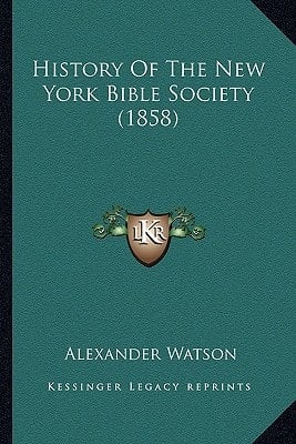 History Of The New York Bible Society (1858)