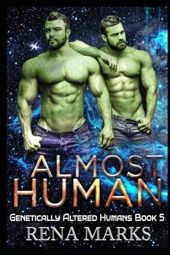 Almost Human A Xeno Sapiens Novel