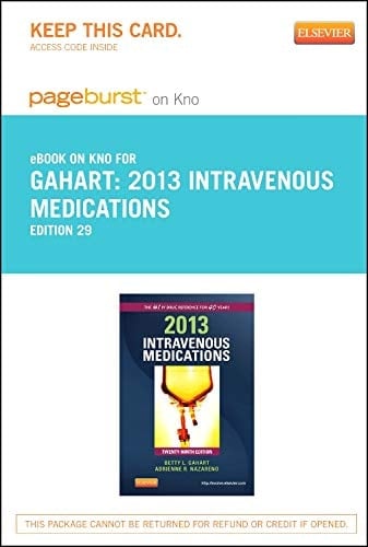 2013 Intravenous Medications - Elsevier eBook on Intel Education Study (Retail Access Card): A Handbook for Nurses and Health Professionals