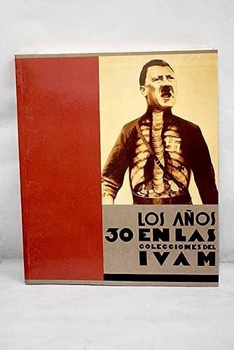 Los Años 30 en Las Colecciones Del IVAM Centro Atlántico de Arte Moderno: Del 2 de Marzo Al 2 de Mayo de 1993