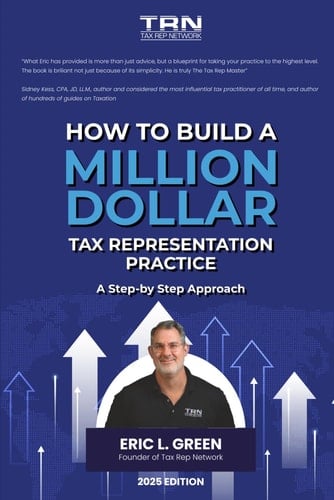 How to Build a Million Dollar Tax Representation Practice: A Step-by-Step Approach