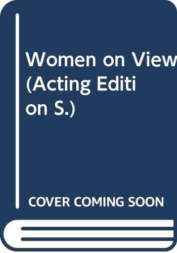 Women on View A Play