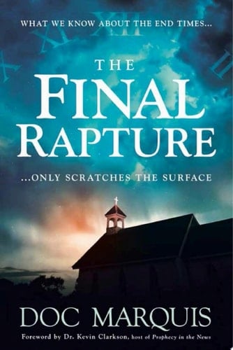 The Final Rapture What We Know About the End Times Only Scratches the Surface