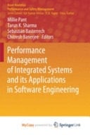 Performance Management of Integrated Systems and Its Applications in Software Engineering