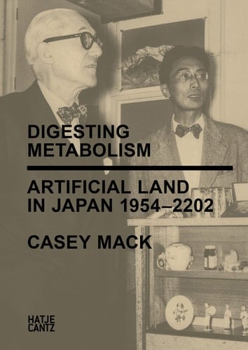 Digesting Metabolism Artificial Land in Japan 1954-2202