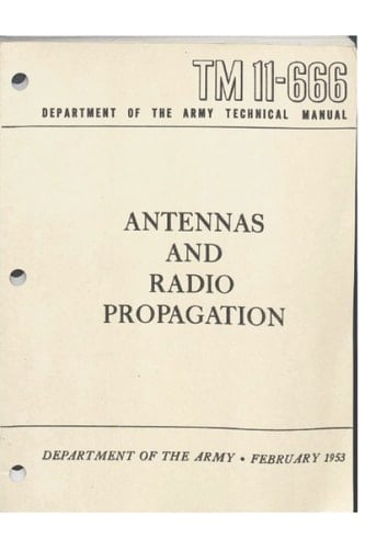 TM 11-666 ANTENNAS AND RADIO PROPAGATION (FEBRUARY 1953)